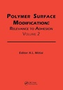 Cover: Polymer Surface Modification: Relevance to Adhesion, Volume 2 - VSP International Science Publishers