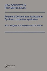 Enlarge image Cover: Polymers Derived from Isobutylene. Synthesis, Properties, Application - VSP International Science Publishers