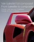 Cover: From Bakelite to Composite: Design in New Materials - Stichting Kunstboek BVBA