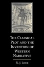 Cover: The Classical Plot and the Invention of Western Narrative - Cambridge University Press