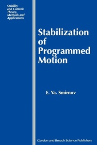 Enlarge image Cover: Stabilization of Programmed Motion - Taylor & Francis