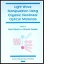 Cover: Light Wave Manipulation Using Organic Nonlinear Optical Materials - Taylor & Francis