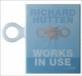 Cover: Richard Hutten: Works in Use - Stichting Kunstboek BVBA