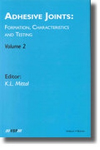 Enlarge image Cover: Adhesive Joints: Formation, Characteristics and Testing - VSP International Science Publishers