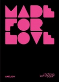 Cover: Made for Love - Stichting Kunstboek BVBA