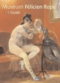 Cover: Museum Felicien Rops: Guide - Stichting Kunstboek BVBA