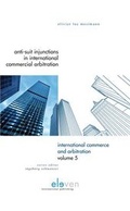 Abbildung von: Anti-suit Injunctions in International Commercial Arbitration - Eleven International Publishing