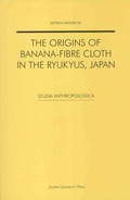 Cover: The Origins of Banana-fibre Cloth in the Ryukyus, Japan - Leuven University Press