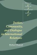 Cover: Justice, Community and Dialogue in International Relations - Cambridge University Press