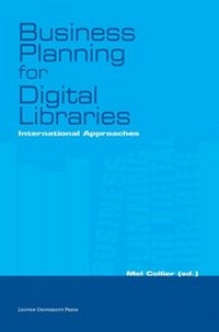 Enlarge image Cover: Business Planning for Digital Libraries - Leuven University Press