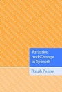 Cover: Variation and Change in Spanish - Cambridge University Press