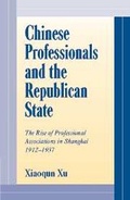 Cover: Chinese Professionals and the Republican State - Cambridge University Press