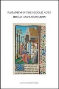 Cover: Paganism in the Middle Ages - Leuven University Press