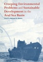 Cover: Creeping Environmental Problems and Sustainable Development in the Aral Sea Basin - Cambridge University Press