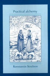 Enlarge image Cover: Practical Alchemy - Serebrov Boeken
