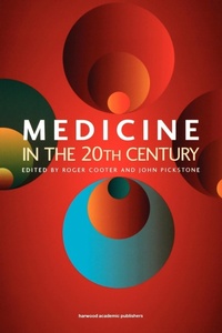 Abbildung von: Medicine in the Twentieth Century - Harwood Academic (Medical, Reference and Social Sc