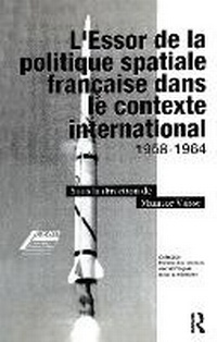 Abbildung von: L'Essor de la politique spatiale francais dans le contexte international - Macmillan Education Australia