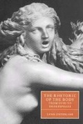 Cover: The Rhetoric of the Body from Ovid to Shakespeare - Cambridge University Press