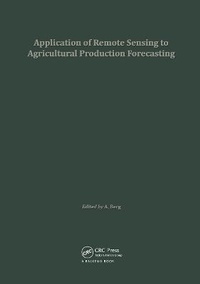 Enlarge image Cover: Application of Remote Sensing to Agricultural Production Forecasting - A A Balkema Publishers