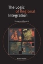 Cover: The Logic of Regional Integration - Cambridge University Press
