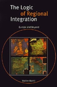 Enlarge image Cover: The Logic of Regional Integration - Cambridge University Press