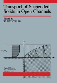 Abbildung von: Transport of Suspended Solids in Open Channels - A A Balkema Publishers