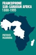 Cover: Francophone Sub-Saharan Africa 1880-1995 - Cambridge University Press