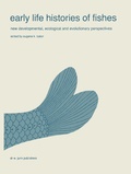 Cover: Early life histories of fishes: New developmental, ecological and evolutionary perspectives - Kluwer Academic Publishers