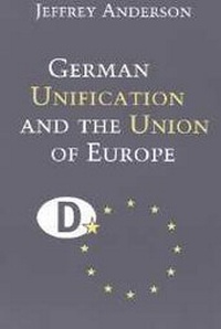 Enlarge image Cover: German Unification and the Union of Europe - Cambridge University Press