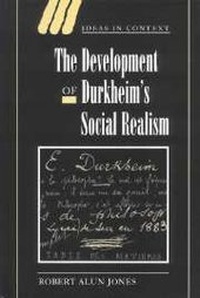 Enlarge image Cover: The Development of Durkheim's Social Realism - Cambridge University Press