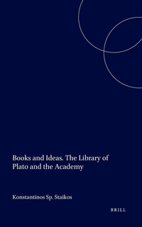 Enlarge image Cover: Books and Ideas. The Library of Plato and the Academy - Brill | Hes & De Graaf