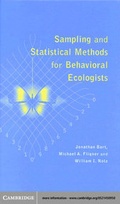 Cover: Sampling and Statistical Methods for Behavioral Ecologists - Cambridge University Press