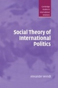 Cover: Social Theory of International Politics - Cambridge University Press