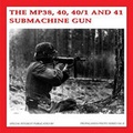 Cover: The Mp38, 40, 40/1 and 41 Submachinegun - SI Publicaties BV