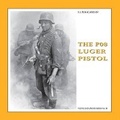 Cover: The P08 Luger Pistol - SI Publicaties BV