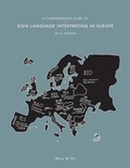Cover: A Comprehensive Guide to Sign Language Interpreting in Europe, 2012 Edition - M. de Wit