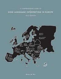 Enlarge image Cover: A Comprehensive Guide to Sign Language Interpreting in Europe, 2012 Edition - M. de Wit