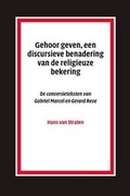 Cover: Gehoor Geven, Een Discursieve Benadering Van De Religieuze Bekering - Pallas Publications