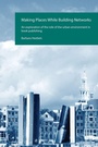 Cover: Making Places While Building Networks - Pallas Publications