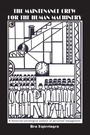 Cover: The Maintenance Crew for the Human Machinery - Pallas Publications