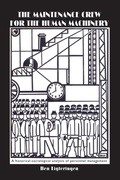 Cover: The Maintenance Crew for the Human Machinery - Pallas Publications