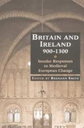 Cover: Britain and Ireland, 900-1300 - Cambridge University Press