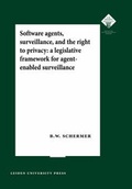 Cover: Software Agents, Surveillance, and the Right to Privacy - Leiden University Press