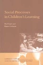 Cover: Social Processes in Children's Learning - Cambridge University Press