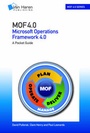 Cover: MOF (Microsoft Operations Framework): A Pocket Guide: V 4.0 (2008): Version 4.0 - Van Haren Publishing BV