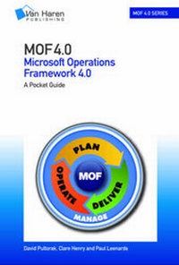 Enlarge image Cover: MOF (Microsoft Operations Framework): A Pocket Guide: V 4.0 (2008): Version 4.0 - Van Haren Publishing BV