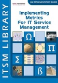 Cover: Implementing Metrics For IT Service Management - Van Haren Publishing BV