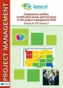 Cover: Project Management Competence Profiles, Certification Levels and Functions in the Project Management Field Based on ICB Version 3 - Van Haren Publishing BV