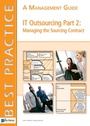 Cover: IT Outsourcing Part 2: Managing the Sourcing Contract - Van Haren Publishing BV