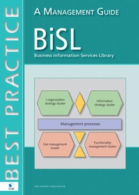 Enlarge image Cover: BiSL®: Business Information Services Library - Management Guide - Van Haren Publishing BV